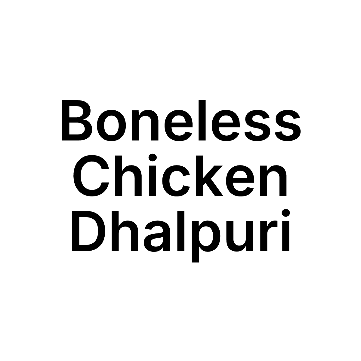 Boneless Chicken Dhalpuri_0
