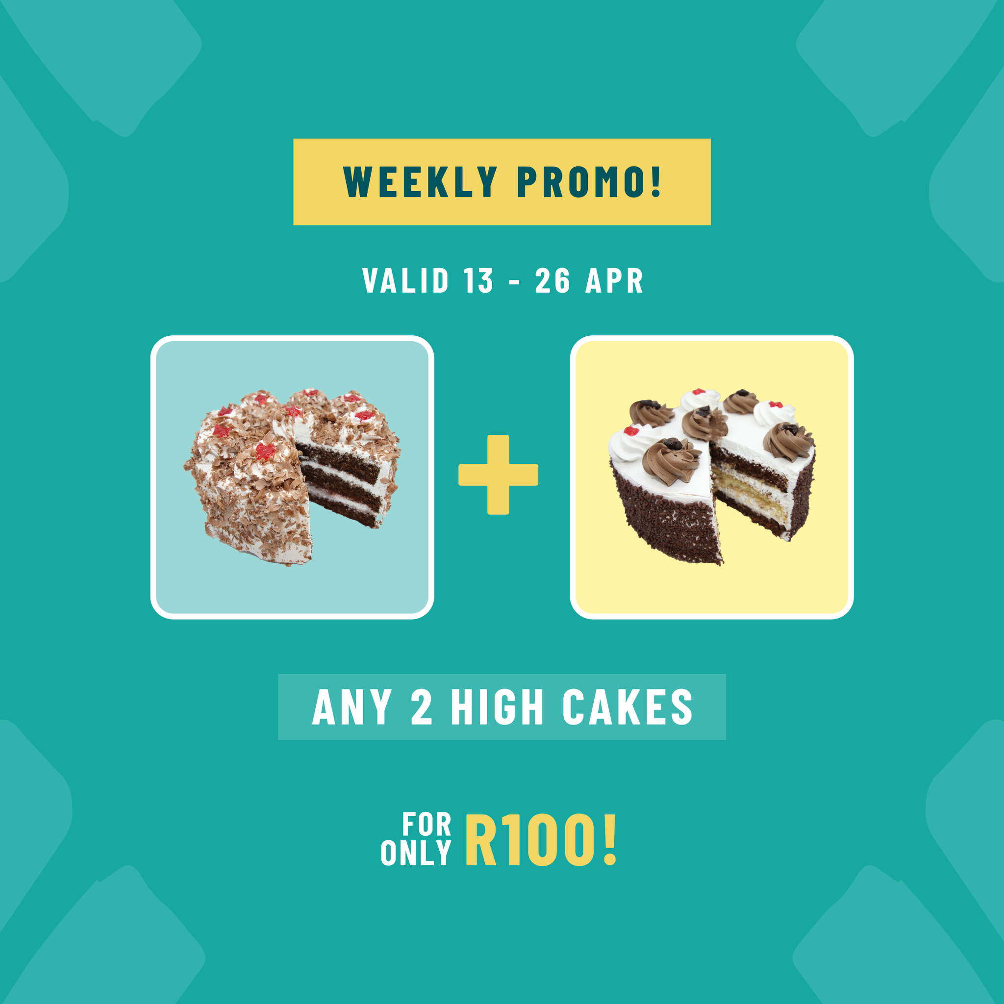 Weekly promo - Any 2 High Cakes_0