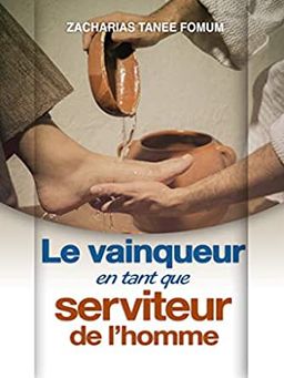 Le Vainqueur en Tant Que Serviteur de L'homme 