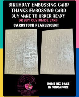 Embossing Birthday Card & Embossing Thanks Card (MTO)