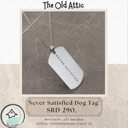 Never Satisfied Dog Tag