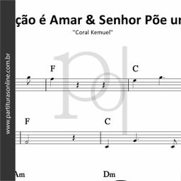 A Melhor Oração é Amar & Senhor Põe um Anjo Aqui • Coral Kemuel