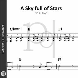 A Sky Full of Stars • Cold Play