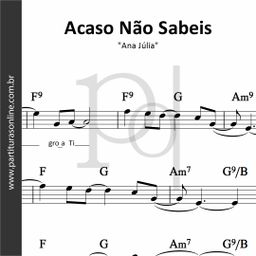 Acaso Não Sabeis • Ana Júlia