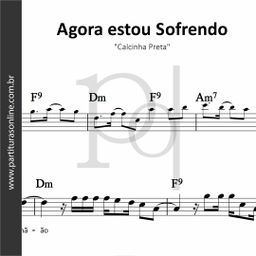 Agora Estou Sofrendo • Calcinha Preta