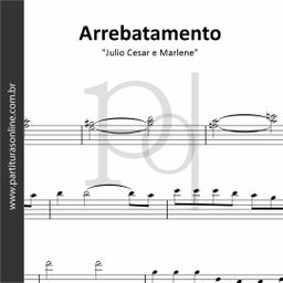 Arrebatamento • Julio Cesar e Marlene