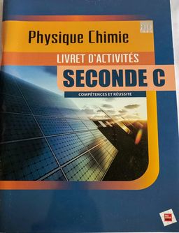 Physique/Chimie (Collection Compétences et Réussite) - (Livret d’activités) 2nd C