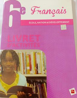Français (Collection Ecole, Nation et Développement)  - (Livret d’activités) 6ieme
