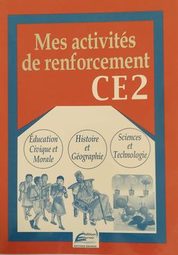 ACTIVITÉS DE RENFORCEMENT CE2 (HIST-GEO-ECM-SC &TECH) (Editions Eburnie) - CE2