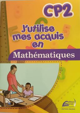 J'UTILISE MES ACQUIS EN MATHÉMATIQUE (Editions Eburnie) - CP2