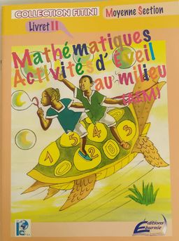 FITINI MATHEMATIQUE MOYENNE SECTION LIVRET II (Editions Eburnie) - Moyenne Section