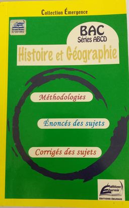 ANNALES HISTOIRE ET GEO BAC SERIES ABCD (Editions Eburnie) - Tle ABCD