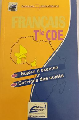 ANNALE FRANCAIS Tle CDE (Editions Eburnie) - Tle CDE