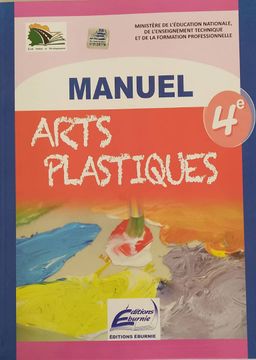 MANUEL ART PLASTIQUE (Editions Eburnie) - 4ieme