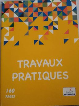 Cahier Travaux Pratiques 160 pages - Authentik