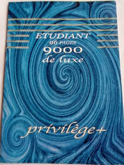 Cahier Etudiant 96 pages - Privilège +  9000 de luxe