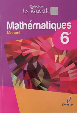 Mathematique Manuel (Valesse) - 6ieme