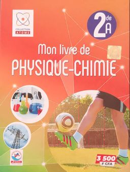 Mon Livre de Physique-Chimie - 2nd A (JD Editions)