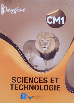 Sciences et Technologies CM1 (Collection Oxygène) - Les Classiques Ivoiriens