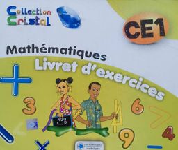Mon livret d'exercices Mathématiques CE1 (Collection Cristal) - Les Classiques Ivoiriens