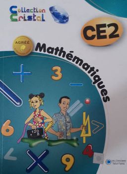Mathématiques CE2 (Collection Cristal) - Les Classiques Ivoiriens
