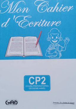 Mon cahier d'Ecriture CP2 - Edition GAD