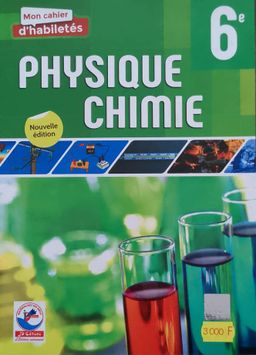 Physique-Chimie / Cahier d’habileté - 6ieme (JD Editions)