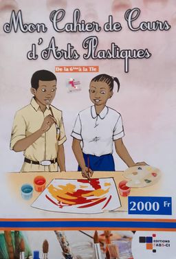 Arts Plastiques / Mon Cahier de Cours - 6ieme a la Tle (FABS)