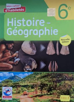 Histoire-Géographie / Cahier d’habileté - 6ieme (JD Editions)