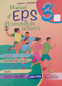 Manuel d'EPS et d'entretien de la sante - 3ieme (SuperNova)