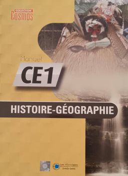 Histoire Geographie, Manuel CE1 (Collection Kosmos) - Les Classiques Ivoiriens
