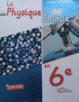 La Physique Chimie - 6ieme (SuperNova)