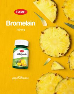 Fame_Bromelain (နာနတ်သီးဆေး) 