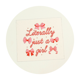 Literally Just A Girl - Coquette