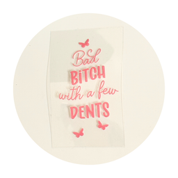 Bad Bitch With A Few Dents