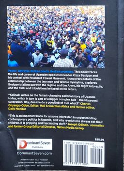 Kizza Besigye And Uganda's Unfinished Revolution by Daniel K. Kalinaki