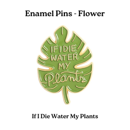 If I Die Water My Plants