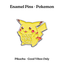 Pikachu - Good Vibes Only