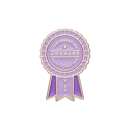 Awkward Conversation Participation Ribbon Pin