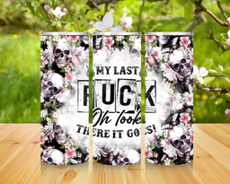 My Last Fuck Tumbler (Hot/Cold)