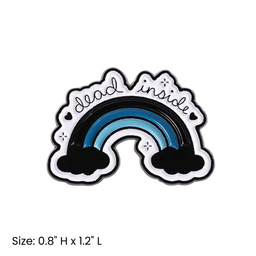 Dead Inside Rainbow Pin