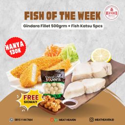 PROMO Fish of the week ! Gindara Fillet 500gr + fish Katsu 5pcs Free Somay