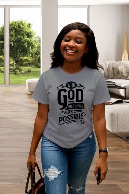 (Faith-Focused): "With God All Things Are Possible"  Print Faith T-Shirt