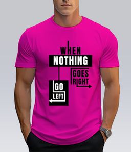 Witty & Descriptive: Go Left T-Shirt | Witty Motivational Quote Tee for Men