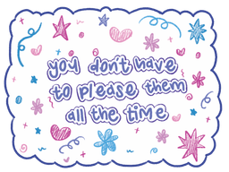 'you don't have to please them all the time' Sticker (8cm)