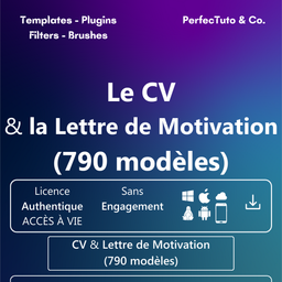 Le CV & la Lettre de Motivation (790 modèles)