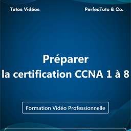 Préparer la certification CCNA 1 à 8