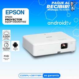 EPSON EQUIP VISION FH02/ 3000 LÚMENES / 12000 HORAS ECO / PROYECTOR / DATA SHOW / ANDROID TV