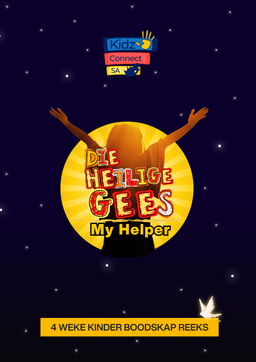 Die Heilige Gees – My Helper 4 weke se kinderkerklesse vir laerskool kinders