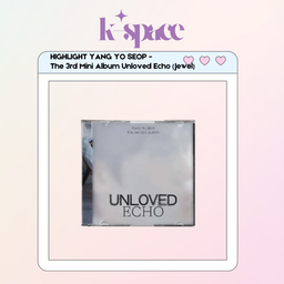 HIGHLIGHT YANG YO SEOP - The 3rd Mini Album Unloved Echo (Jewel)